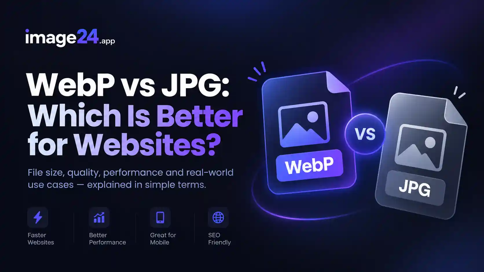 WebP vs JPG: Which image format is better for websites?